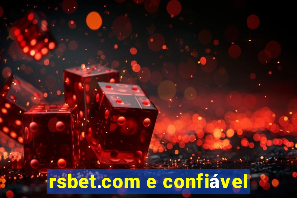 rsbet.com e confiável